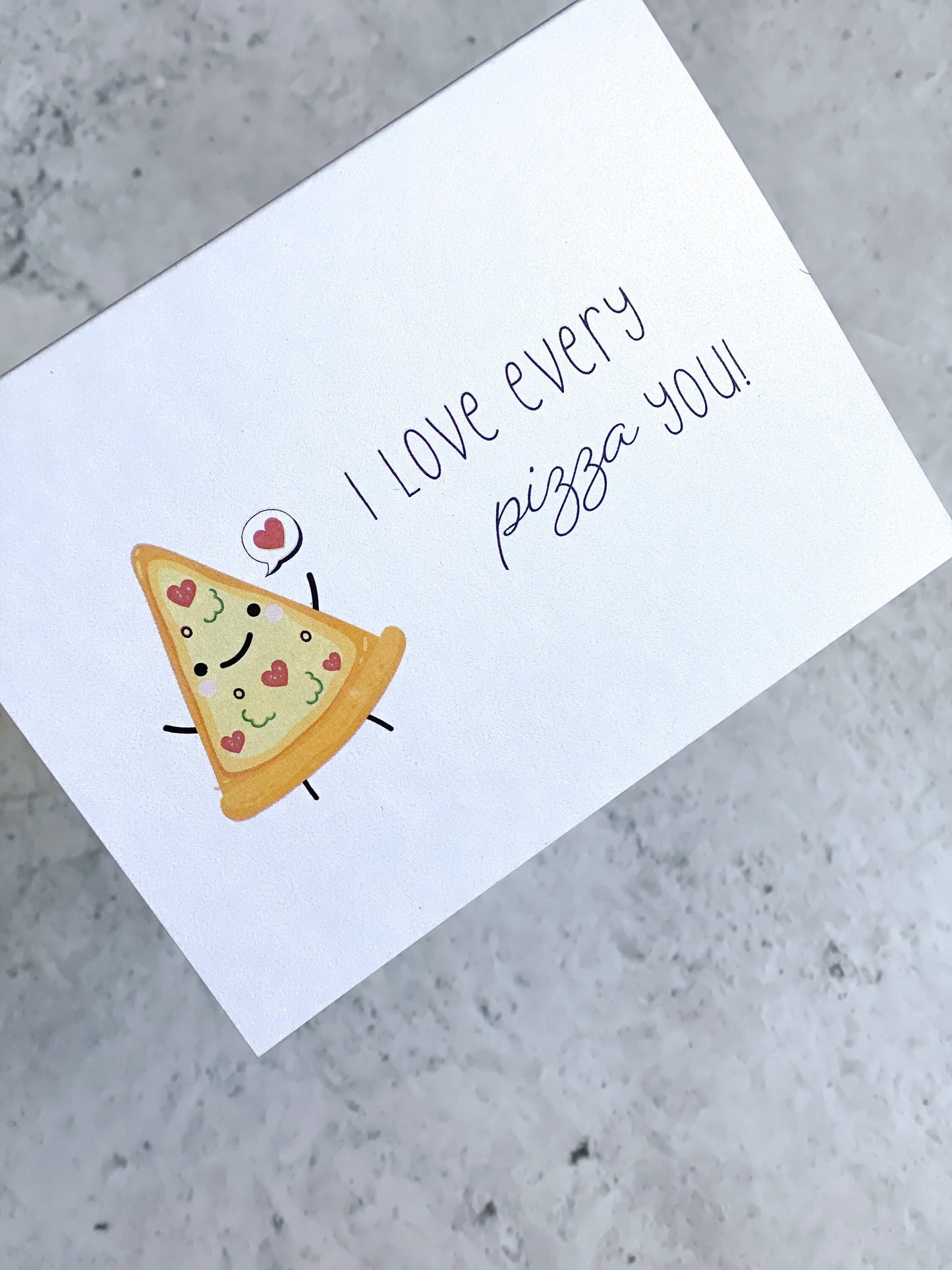 Love every pizza you Card